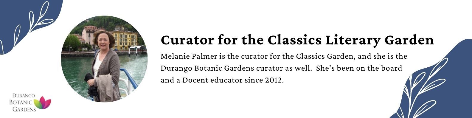 Melanie Palmer is the curator for the Classics Garden.